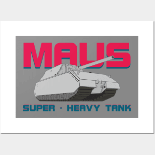 Heavy tank MAUS Posters and Art